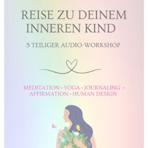 Reise zu deinem inneren Kind